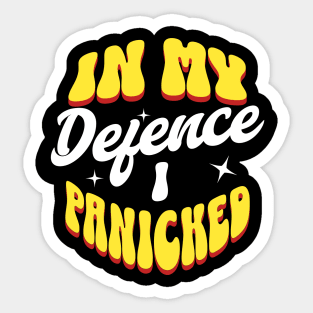 Retro "In My Defence I Panicked" Funny Quote Graphic Design Sticker